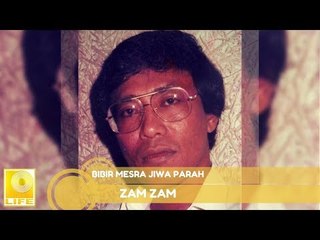 Zam Zam - Bibir Mesra Jiwa Parah (Official Audio)