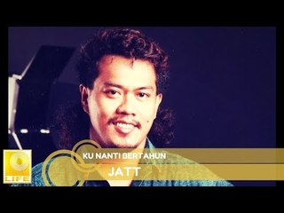 Jatt - Ku Nanti Bertahun (Official Audio)