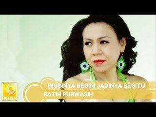 Ratih Purwasih - Inginnya Begini Jadinya Begitu (Official Music Audio)