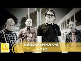 A.C.A.B - Genggam (Official Minus One )
