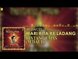 M. Daud - Mari Kita Ke Ladang (Official Audio)