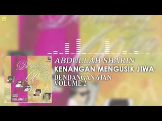 Abdullah Sharin - Kenangan Mengusik Pujaan (Official Audio)