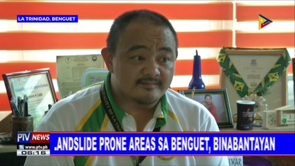 Landslide prone areas sa Benguet, binabantayan