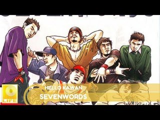 Sevenwords- Hello Kawan (Official Audio)