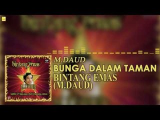 M. Daud- Bunga Dalam Taman (Official Audio)
