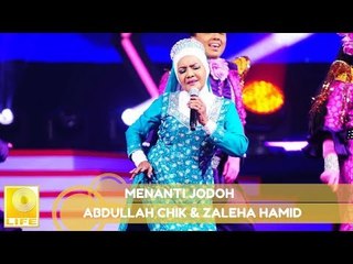 Abdullah Chik & Zaleha Hamid - Menanti Jodoh (Official Audio)