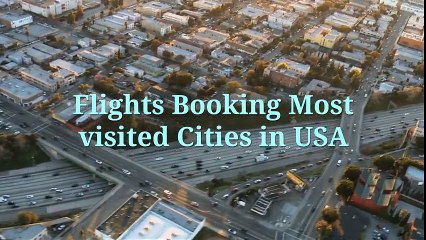 Flights Booking Most visited Cities in USA - Flights Bird