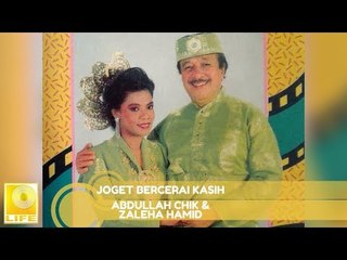 Abdullah Chik & Zaleha Hamid - Joget Bercerai Kasih (Official Audio)