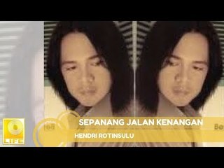 Hendri Rotinsulu - Sepanang Jalan Kenangan (Official Audio)