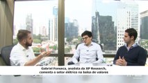 Gabriel Fonseca, analista da XP Research, comenta o setor elétrico na bolsa de valores