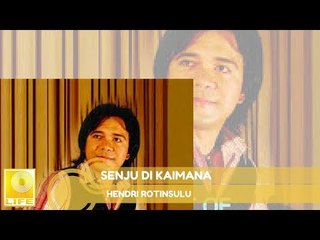 Hendri Rotinsulu - Senju Di Kaimana (Official Audio)