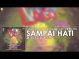Spring - Sampai Hati (Official Audio)