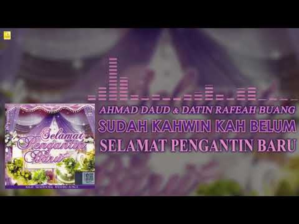 Ahmad Daud & Dain Rafeah Buang - Sudah Kahwin Kah Belum (Official Audio)