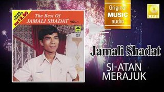 Jamali Shadat - Si Atan Merajuk (Official Audio)