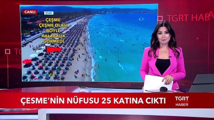 Çeşme'nin Nüfusu 25 Katına Çıktı