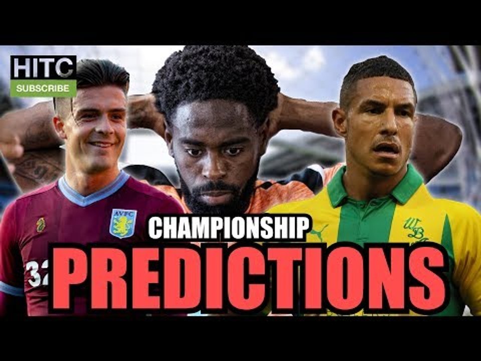Championship 18/19 PREDICTIONS