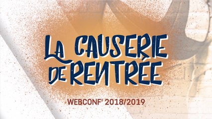 Le replay de la Causerie de rentrée de la saison 2018/2019