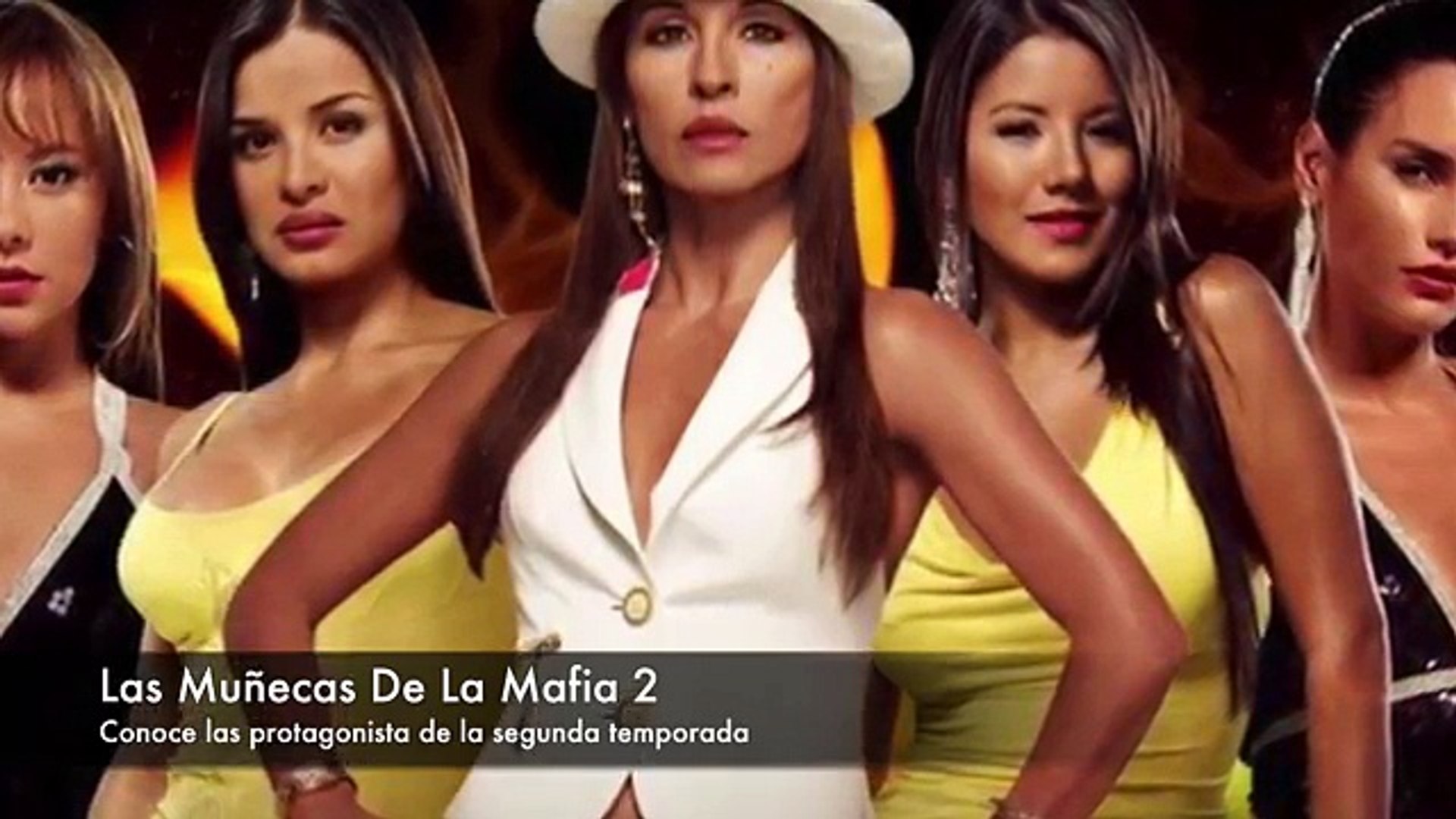 Así será la segunda temporada de 'Las Muñecas De La Mafia'. - Video  Dailymotion