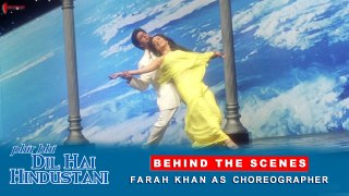 Phir Bhi Dil Hai Hindustani | Behind The Scenes | Farah Khan As Choreographer | Shah Rukh Khan