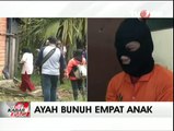 Ayah Pembunuh 4 Anak Kandung Sering Dianiaya Saat Kecil