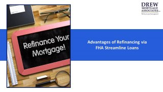 Advantages of Refinancing via FHA Streamline Loans