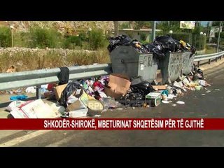 SHKODËR-SHIROKË, MBETURINAT SHQETËSIM PËR TË GJITHË