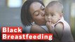 Why Black Breastfeeding Week Is Important