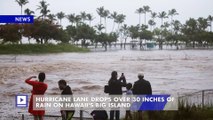 Hurricane Lane Drops Over 30 Inches of Rain on Hawaii's Big Island