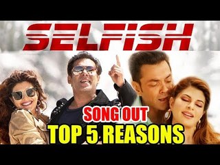 Selfish सॉन्ग देखने के 5 बड़े कारन | Race 3 | Salman Khan, Bobby Deol, Jacqueline Fernandez