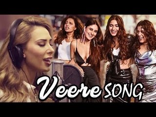 सलमान की GF यूलिया ने गाया है 'वीरे' सॉन्ग 'वीरे दी वेडिंग' फिल्म के लिए