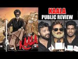 KAALA फिल्म का PUBLIC रिव्यु | First Day First Show | Rajinikanth