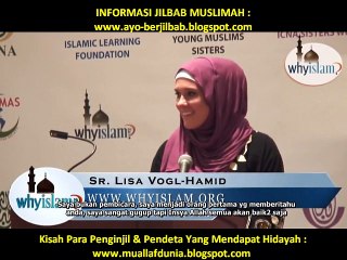 KISAH MUALAF CANTIK SR. LISA VOGL MENEMUKAN KEBENARAN ISLAM..