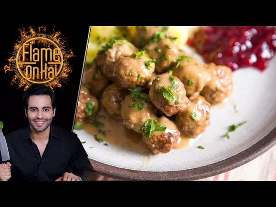 Swedish Beef Meatballs Recipe by Chef Basim Akhund 29th January 2018
