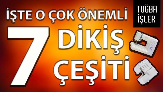 Dikiş Çeşitleri (Pratik Dikiş Teknikleri) | Tuğba İşler