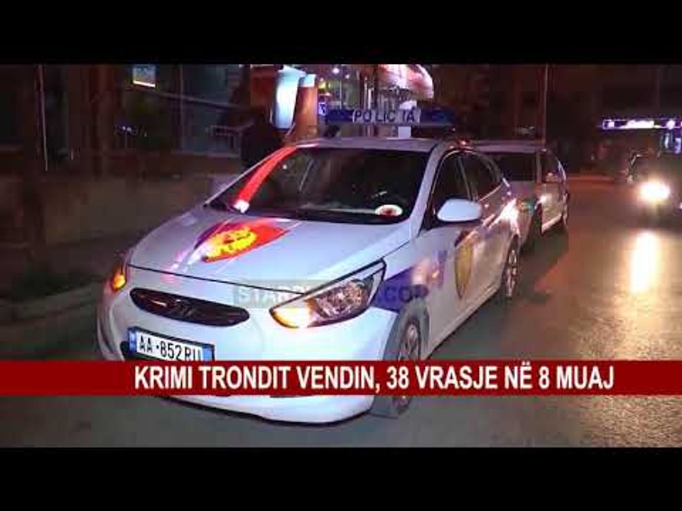 KRIMI TRONDIT VENDIN, 38 VRASJE NË 8 MUAJ