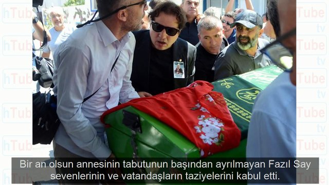 Fazıl Say annesini son yolculuğuna uğurladı