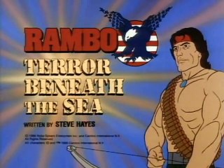 Rambo ( 1986 ) E31  Terror Beneath The Sea