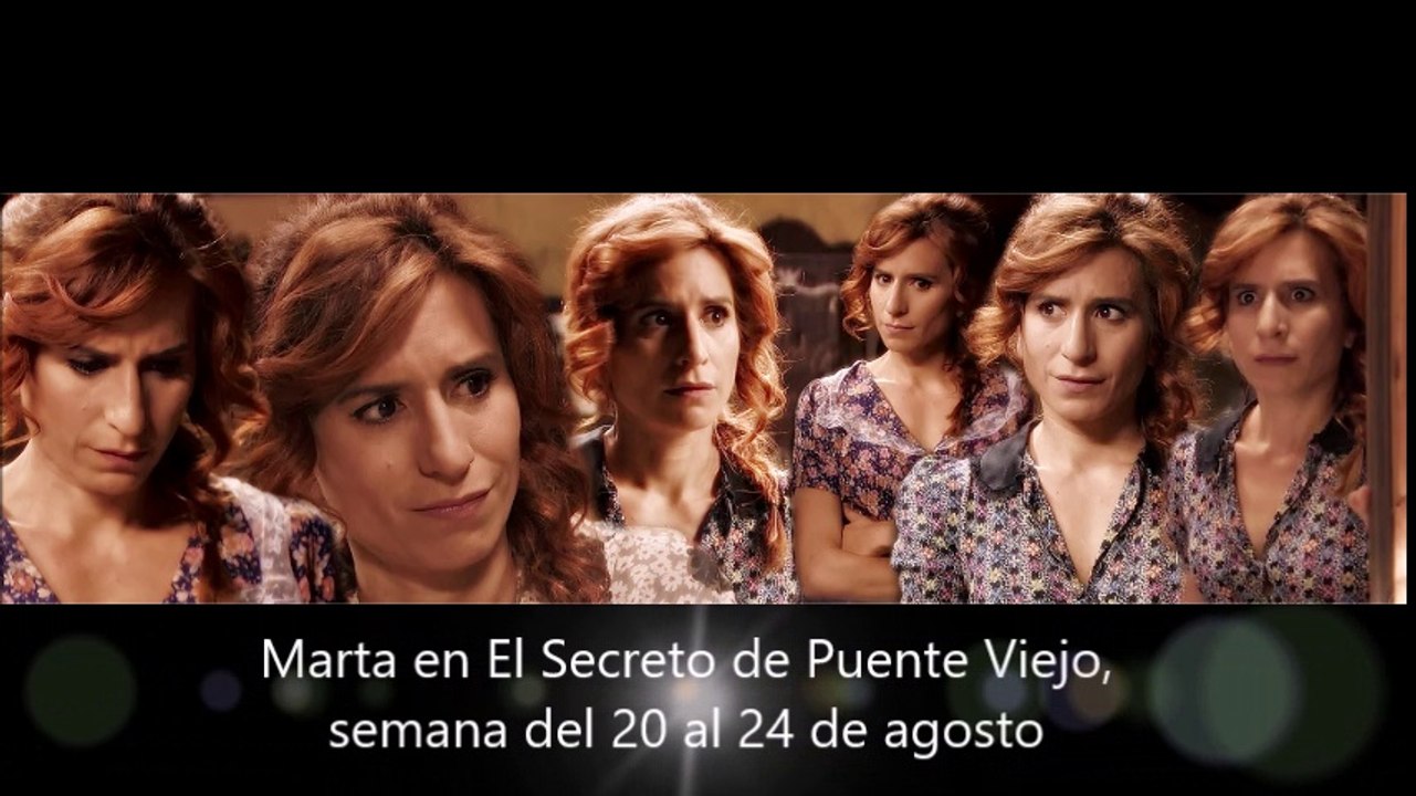 Marta en El Secreto de Puente Viejo, semana del 20 al 24 de agosto, escenas capítulos 1892 a 1896