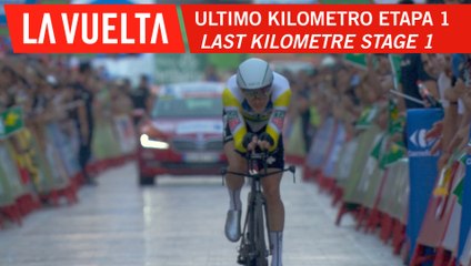 Ultimo kilómetro / Last kilometer - Étape 1 / Stage 1 - La Vuelta 2018