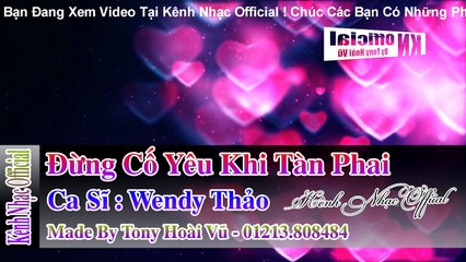 Karaoke Đừng Có Yêu Khi Tàn Phai l Wendy Thảo