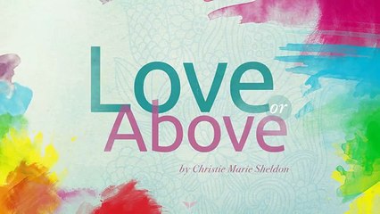 Love Or Above  Christie Marie Sheldon