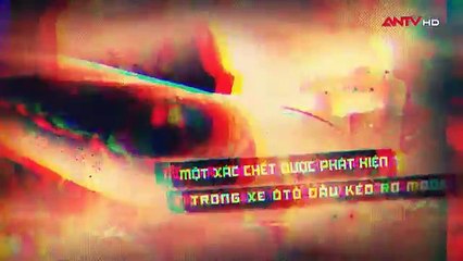 Hành trình phá án mới nhất 2018 - Cuộc truy đuổi bóng ma áo đen