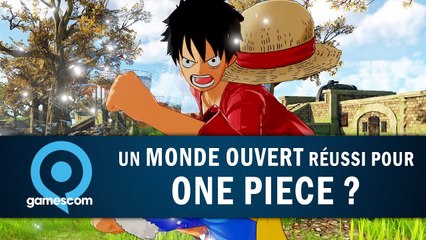 ONE PIECE WORLD SEEKER : Un monde ouvert réussi ? | GAMESCOM 2018