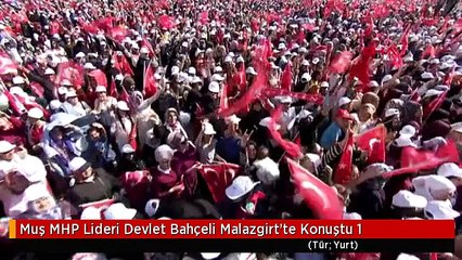 Muş MHP Lideri Devlet Bahçeli Malazgirt'te Konuştu 1