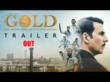 Akshay Kumar और Mouni की Gold मूवी का Trailer हुआ Out | 15th August 2018