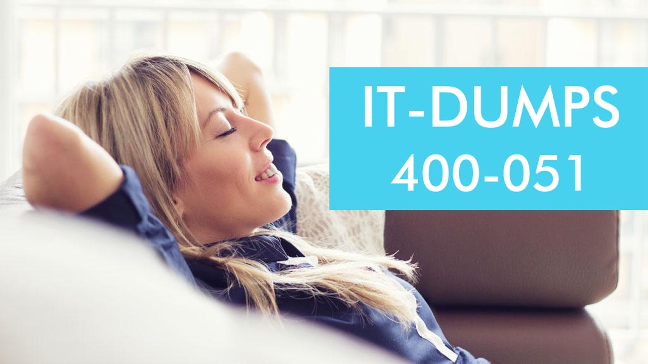 Cisco CCIE Collaboration 400-051 Real Exam Dumps | IT-Dumps