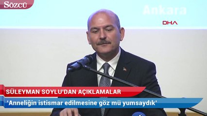 ‘Anneliğin istismar edilmesine göz mü yumsaydık’