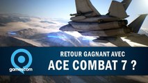 ACE COMBAT 7 : Ace Combat au meilleur de sa forme ? | GAMESCOM 2018