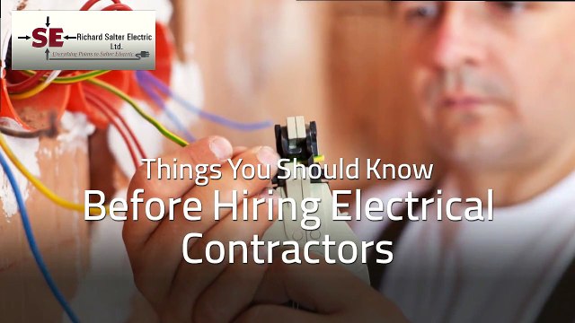 Things You Should Know Before Hiring Electrical Contractors