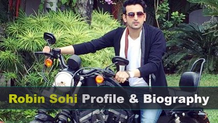 Robin Sohi Biography | Age | Family | Movies | Height and Lifestyle